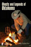Ghosts and Legends of Oklahoma