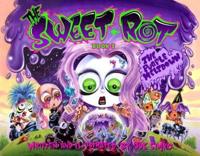 The Sweet ROT Book 3 the Purple Meltdown