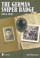 The German Sniper Badge, 1944-1945