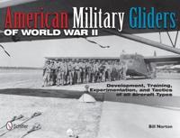 American Military Gliders of WWII