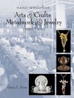 Hand-Wrought Arts & Crafts Metalwork & Jewelry, 1890-1940