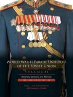 World War II Parade Uniforms of the Soviet Union • Vol.2