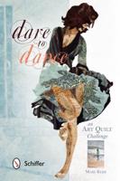 Dare to Dance an Art Quilt Challenge