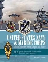 United States Navy & Marine Corps Aviation Squadron Lineage, Insignia & History. Volume II Marine Scout-Bomber, Torpedo-Bomber, Bombing & Attack Squadrons