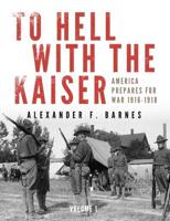 To Hell With the Kaiser Volume 1