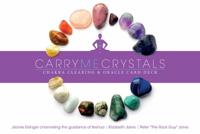 Carry Me Crystals—Chakra Clearing & Oracle Card Deck