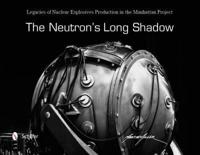 The Neutron's Long Shadow