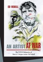 An Artist at War, the WWII Memories of Stars & Stripes Artist Ed Vebell