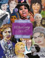 A Celebration of Herstory Quilts
