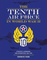The Tenth Air Force in World War II