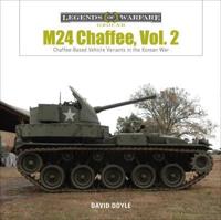 M24 Chaffee. Vol. 2 Chaffee-Based Vehicle Variants in the Korean War