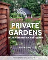 Private Gardens of the Potomac & Chesapeake