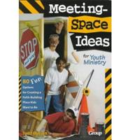 Meeting-Space Ideas for Youth Ministry