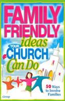 Family-Friendly Ideas Your Church Can Do