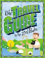 Kids' Travel Guide to the 23rd Psalm