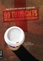99 Thoughts on Caring for Your Youth Group