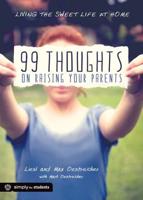 99 Thoughts on Raising Your Parents