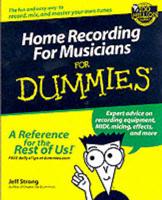 Home Recording for Musicians for Dummies