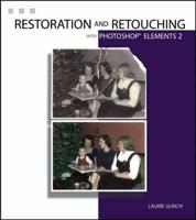 Restoration and Retouching With Photoshop Elements 2