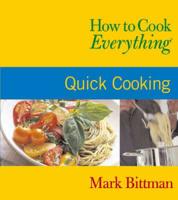 How to Cook Everything. Quick Cooking