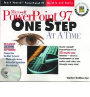 Microsoft PowerPoint 97 One Step at a Time