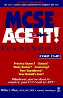 MCSE Exchange Server 5.5, Ace It!