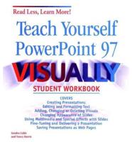 Teach Yourself PowerPoint( 97 VISUALLY TM Student Workbook