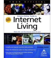 Your Official America Online( Guide to Internet Living