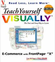 Teach Yourself Visually E-Commerce With FrontPage