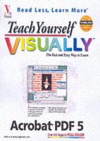 Teach Yourself Visually Adobe Acrobat 5 PDF