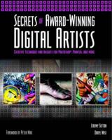 Secrets of Award-Winning Digital Artists