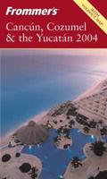 Cancun, Cozumel & The Yucatan