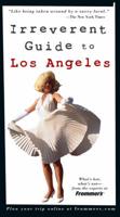 Frommer's Irreverent Guide to Los Angeles