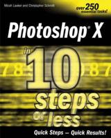 Adobe Photoshop CS in 10 Simple Steps or Less