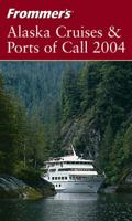 Alaska Cruises & Ports of Call 2004