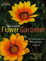 The Complete Flower Gardener