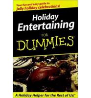 Holiday Entertaining For Dummies(