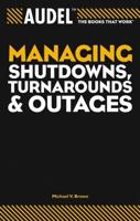 Managing Shutdowns, Turnarounds, and Outages