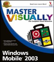 Master Visually Windows Mobile 2003 Visual