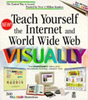 Teach Yourself Internet & The World Wide Web Visually