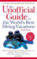 Unofficial Guide to the World's Best Diving Vacations