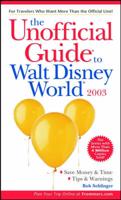 The Unofficial Guide to Walt Disney World 2003