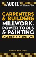 Carpenter's and Builder's Millwork, Power Tools, and Painting