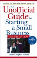 The Unofficial Guide to Starting a Small Business