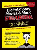 Digital Photos, Movies, & Music Gigabook for Dummies