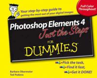 Photoshop Elements 4 Just the Steps for Dummies