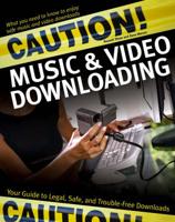 Caution! Music & Video Downloading