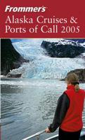Alaska Cruises & Ports of Call 2005