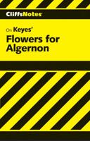 CliffsNotes on Keyes' Flowers for Algernon