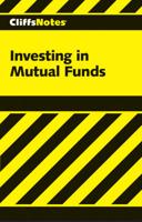 CliffsNotes TM Investing in Mutual Funds